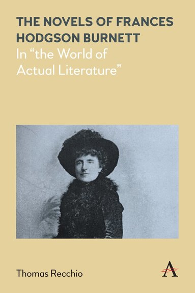 Thomas Recchio - Novels of Frances Hodgson Burnett, Inbunden