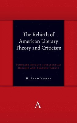 bokomslag The Rebirth of American Literary Theory and Criticism