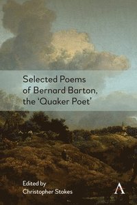 bokomslag Selected Poems of Bernard Barton, the 'Quaker Poet'
