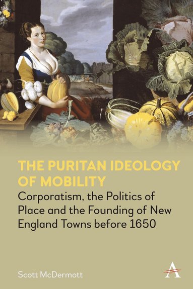 Scott McDermott - Puritan Ideology of Mobility, Inbunden
