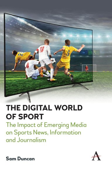 Sam Duncan - Digital World of Sport, Inbunden