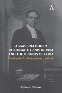 bokomslag Assassination in Colonial Cyprus in 1934 and the Origins of EOKA