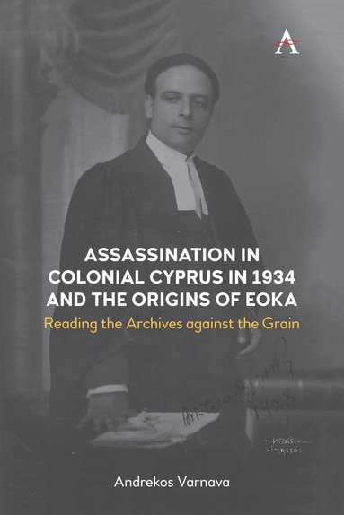 Andrekos Varnava - Assassination in Colonial Cyprus in 1934 and the Origins of EOKA, Häftad