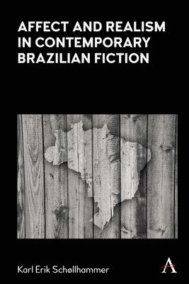 bokomslag Affect and Realism in Contemporary Brazilian Fiction