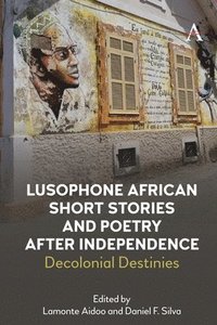 bokomslag Lusophone African Short Stories and Poetry after Independence