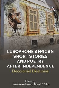 bokomslag Lusophone African Short Stories and Poetry after Independence