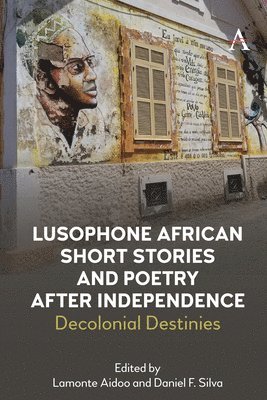 bokomslag Lusophone African Short Stories and Poetry after Independence