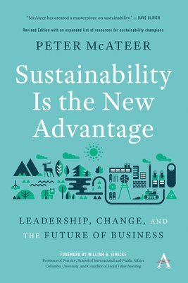 Peter McAteer - Sustainability Is the New Advantage, Häftad