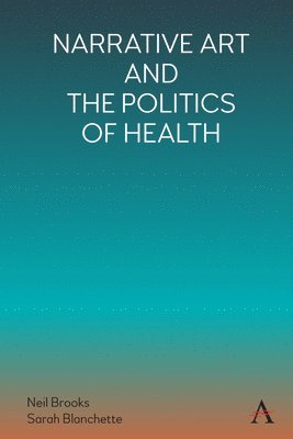 bokomslag Narrative Art and the Politics of Health