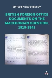 bokomslag British Foreign Office Documents on the Macedonian Question, 1919-1941