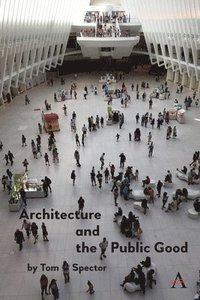 bokomslag Architecture and the Public Good