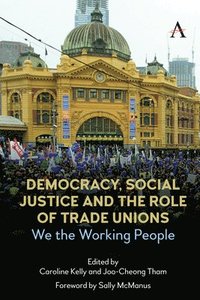 bokomslag Democracy, Social Justice and the Role of Trade Unions