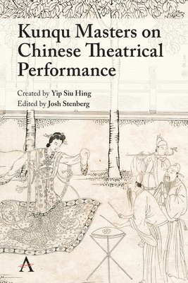 Kunqu Masters on Chinese Theatrical Performance 1