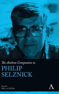 Paul van Seters, Paul Van Seters - Anthem Companion to Philip Selznick, Inbunden
