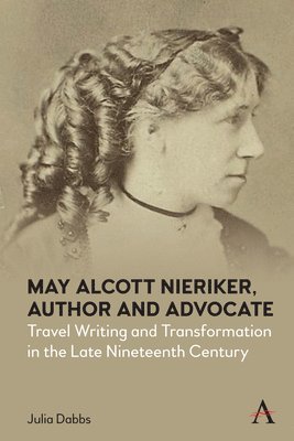 bokomslag May Alcott Nieriker, Author and Advocate