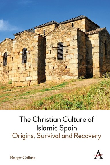 Roger Collins - Christian Culture of Islamic Spain, Inbunden