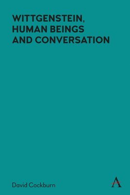 Wittgenstein, Human Beings and Conversation 1