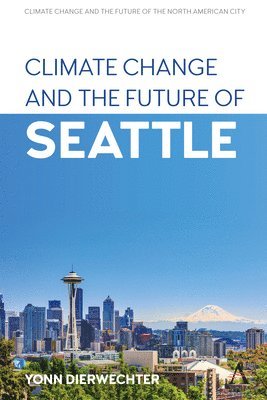 bokomslag Climate Change and the Future of Seattle