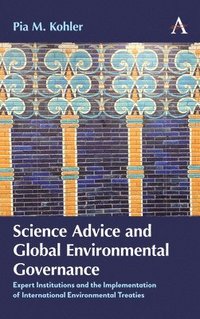 bokomslag Science Advice and Global Environmental Governance