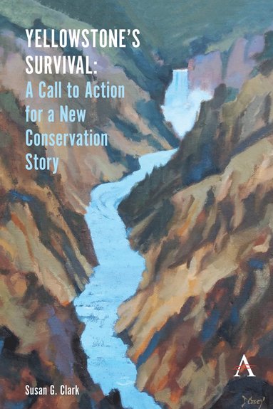 Susan G. Clark - Yellowstone’s Survival, Häftad