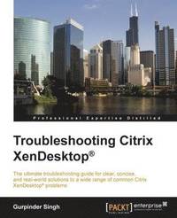 bokomslag Troubleshooting Citrix XenDesktop (R)