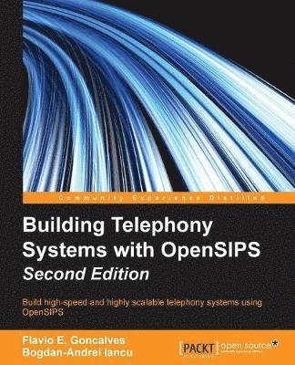 bokomslag Building Telephony Systems with OpenSIPS - Second Edition