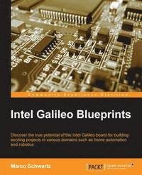 bokomslag Intel Galileo Blueprints