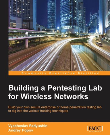 bokomslag Building a Pentesting Lab for Wireless Networks