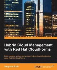bokomslag Hybrid Cloud Management with Red Hat CloudForms