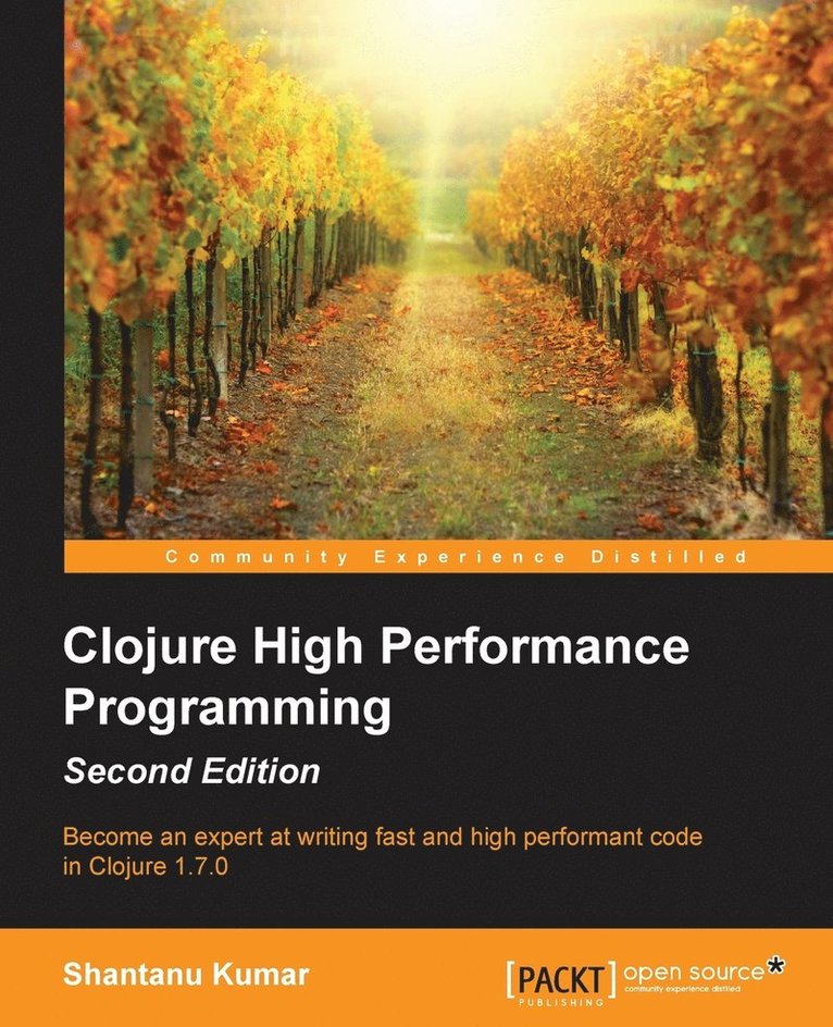 Shantanu Kumar - Clojure High Performance Programming Second Edition, Häftad