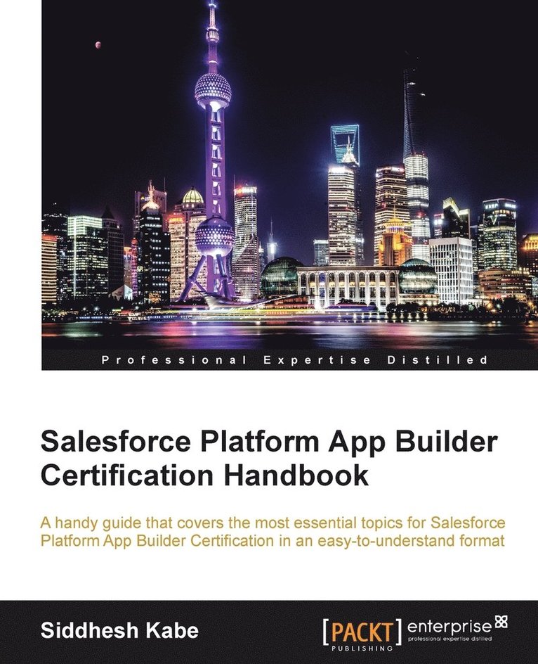 Salesforce Platform App Builder Certification Handbook 1