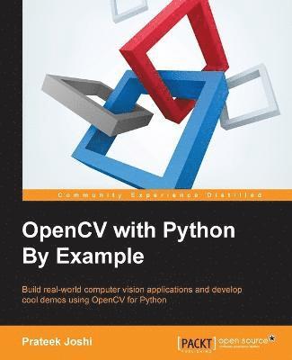 Prateek Joshi - OpenCV with Python By Example, Häftad