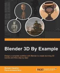 bokomslag Blender 3D By Example