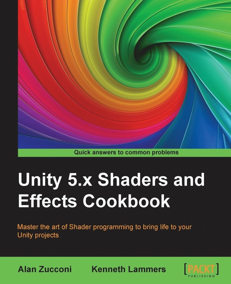 Unity 5.x Shaders and Effects Cookbook 1