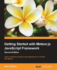 bokomslag Getting Started with Meteor.js JavaScript Framework -