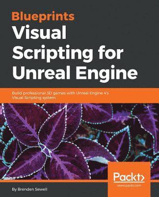 bokomslag Blueprints Visual Scripting for Unreal Engine