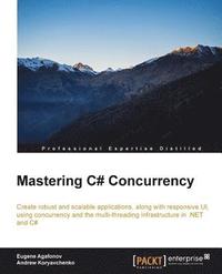 bokomslag Mastering C# Concurrency