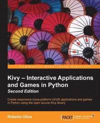 bokomslag Kivy - Interactive Applications and Games in Python -