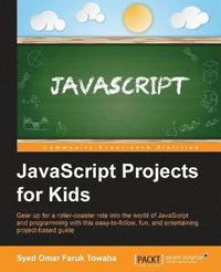 bokomslag JavaScript Projects for Kids