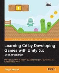 bokomslag Learning C# by Developing Games with Unity 5.x - Second Edition
