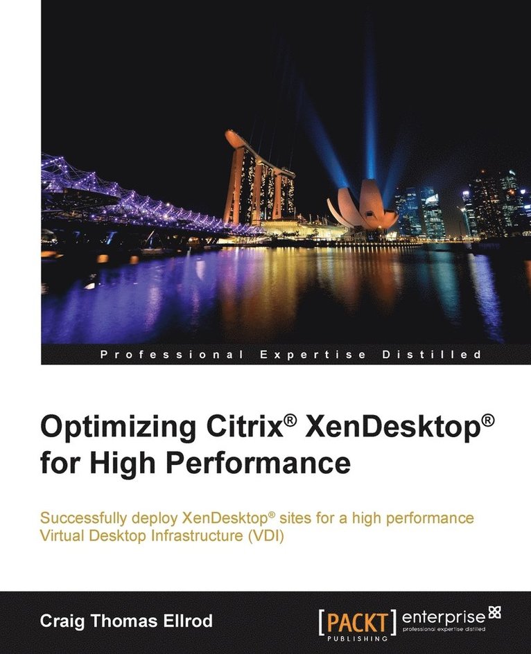 Optimizing Citrix XenDesktop for High Performance 1