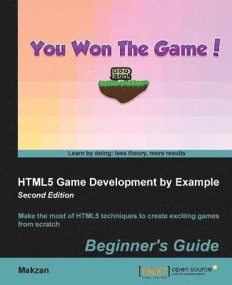 bokomslag HTML5 Game Development by Example Beginner's Guide - Second Edition