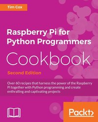 bokomslag Raspberry Pi for Python Programmers Cookbook, Second Edition