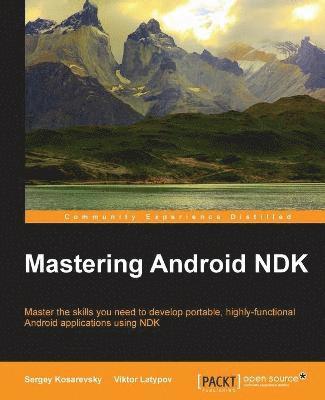 bokomslag Mastering Android NDK