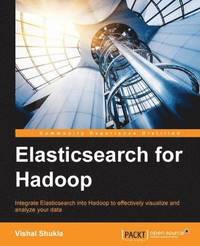 bokomslag Elasticsearch for Hadoop
