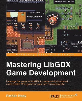 Mastering LibGDX Game Development 1