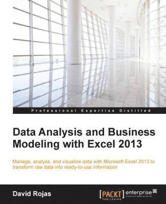 Data Analysis and Business Modeling with Excel 2013 1