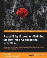 bokomslag ReactJS by Example - Building Modern Web Applications with React