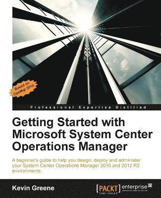 Getting Started with Microsoft System Center Operations Manager 1