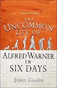 bokomslag Uncommon Life of Alfred Warner in Six Days